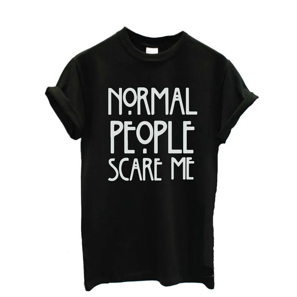 Normal People Scare Me Print Letter T Shirt Women Cheap Clothes Best T Shirt Summer Fashion Casual Short Sleeve Tshirt Tee